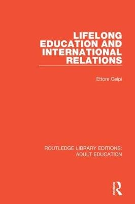 Lifelong Education and International Relations - Ettore Gelpi