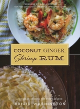 Coconut. Ginger. Shrimp. Rum. -  Brigid Washington