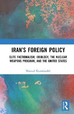 Iran&rsquo;s Foreign Policy - Masoud Kazemzadeh