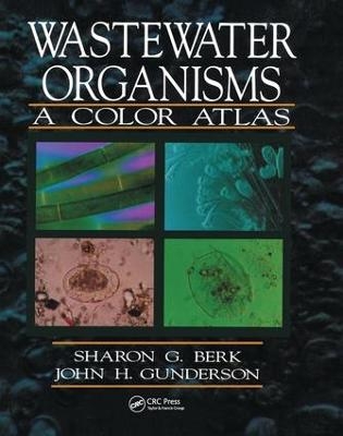 Wastewater Organisms A Color Atlas - Sharon G. Berk