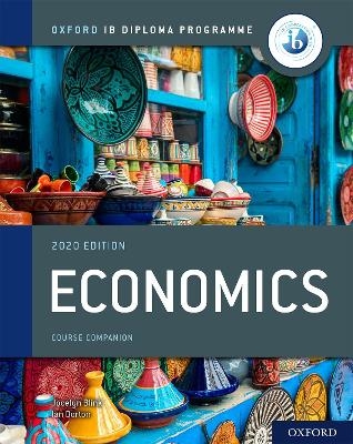 Oxford IB Diploma Programme: IB Economics Course Book - Jocelyn Blink, Ian Dorton