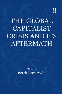 The Global Capitalist Crisis and Its Aftermath - 