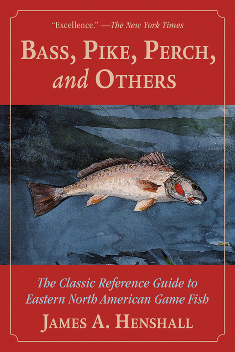 Bass, Pike, Perch and Others -  James A. Henshall