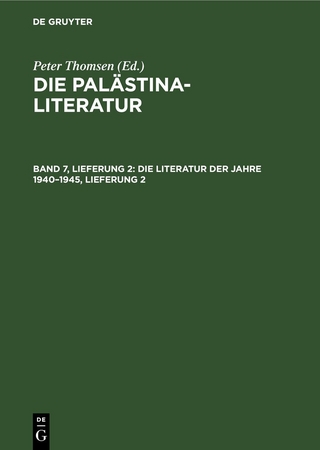 Die Palästina-Literatur / Die Literatur der Jahre 1940–1945, Lieferung 2