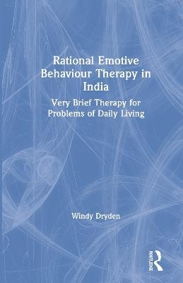 Rational Emotive Behaviour Therapy in India - Windy Dryden
