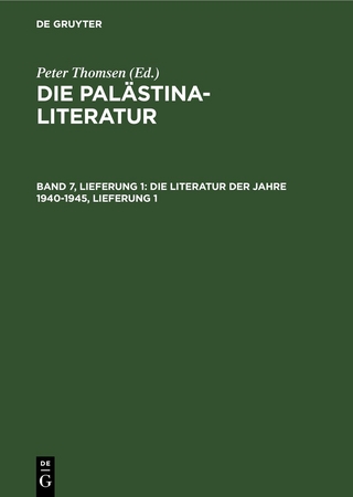 Die Palästina-Literatur / Die Literatur der Jahre 1940-1945, Lieferung 1
