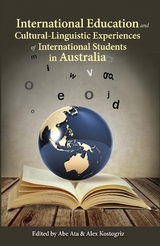 International Education and Cultural-Linguistic Experiences  of International Students in Australia -  Abe Ata