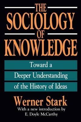 The Sociology of Knowledge - Werner Stark