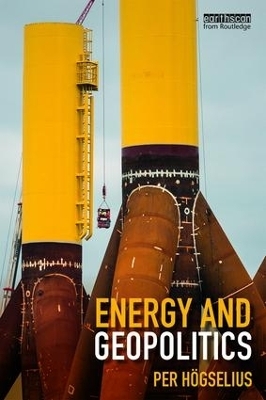 Energy and Geopolitics - Per H&ouml;gselius