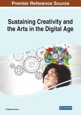 Sustaining Creativity and the Arts in the Digital Age - Gilberto Marzano