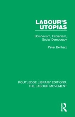 Labour's Utopias - Peter Beilharz