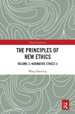 The Principles of New Ethics III - Wang Haiming