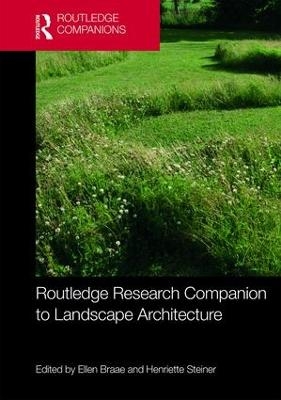 Routledge Research Companion to Landscape Architecture - 