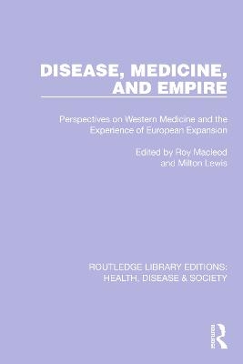 Disease, Medicine and Empire - 