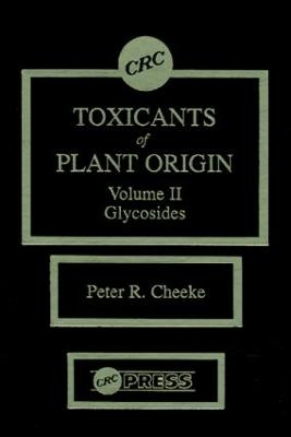 Toxicants of Plant Origin - Peter R. Cheeke
