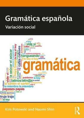 Gram&aacute;tica espa&ntilde;ola - Kim Potowski, Naomi Shin