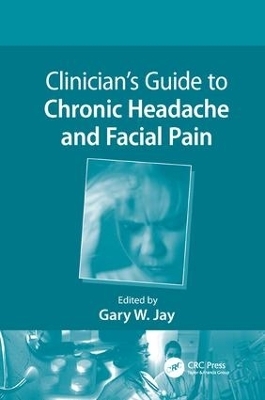 Clinician's Guide to Chronic Headache and Facial Pain - 
