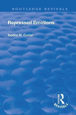 Revival: Repressed Emotions (1920) - Isador H. Coriat