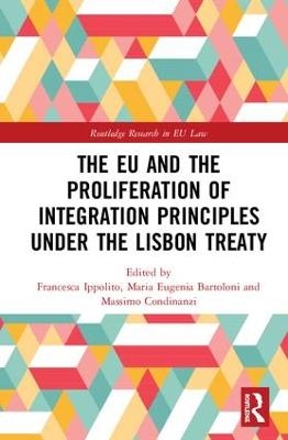 The EU and the Proliferation of Integration Principles under the Lisbon Treaty - 