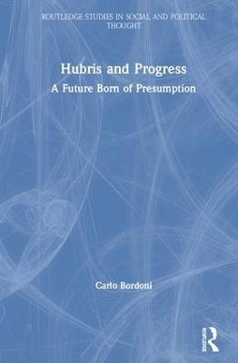 Hubris and Progress - Carlo Bordoni