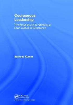 Courageous Leadership - Sumeet Kumar