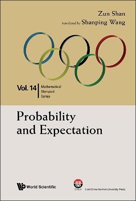 Probability And Expectation: In Mathematical Olympiad And Competitions - Zun Shan