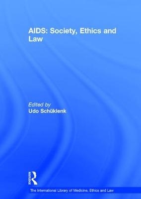 AIDS: Society, Ethics and Law - Udo Sch&uuml;klenk