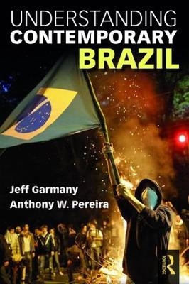 Understanding Contemporary Brazil - Jeff Garmany, Anthony Pereira