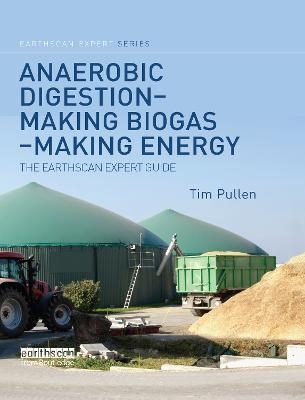 Anaerobic Digestion - Making Biogas - Making Energy - Tim Pullen