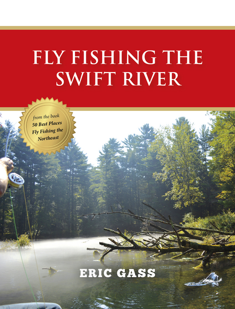 Fly Fishing the Swift River - Eric Gass