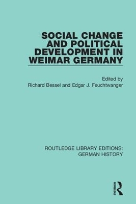 Social Change and Political Development in Weimar Germany - 