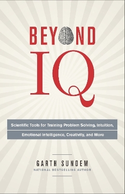 Beyond IQ - Garth Sundem