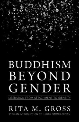 Buddhism beyond Gender - Rita M. Gross, Judith Simmer-Brown
