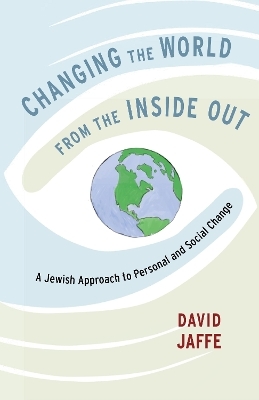 Changing the World from the Inside Out - David Jaffe