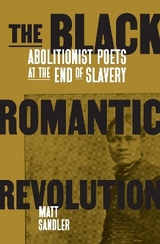 The Black Romantic Revolution - Sandler, Matthew F.