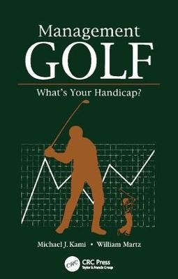 Management Golf - Michael J. Kami, William F. Martz