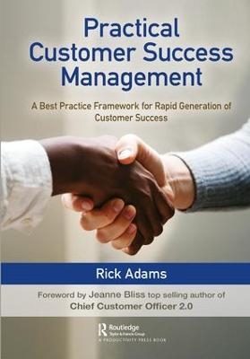 Practical Customer Success Management - Rick Adams