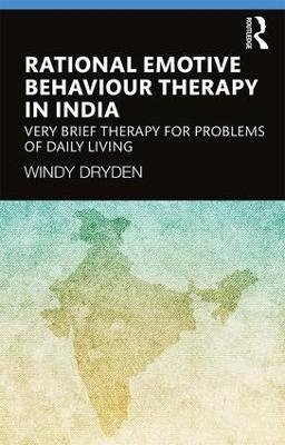 Rational Emotive Behaviour Therapy in India - Windy Dryden