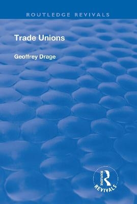 Trade Unions - Geoffrey Drage