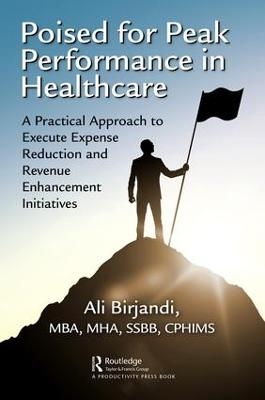 Poised for Peak Performance in Healthcare - Ali Birjandi