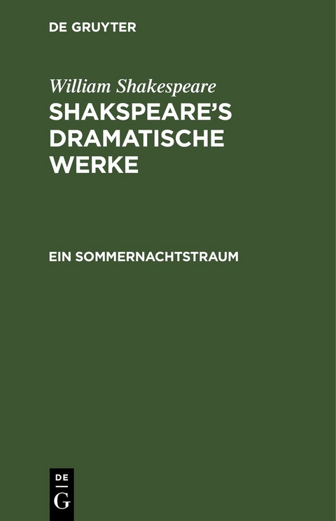 William Shakespeare: Shakspeare&rsquo;s dramatische Werke / Ein Sommernachtstraum - William Shakespeare