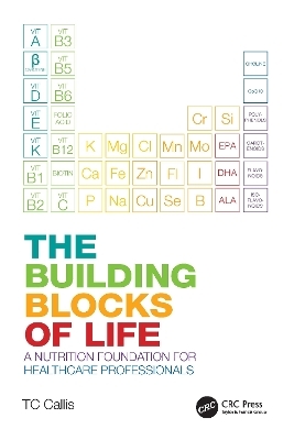The Building Blocks of Life - TC Callis