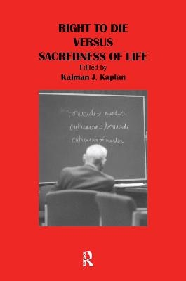 Right to Die Versus Sacredness of Life