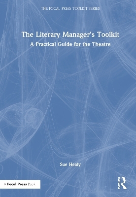 The Literary Manager's Toolkit - Sue Healy