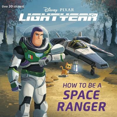 How to Be a Space Ranger (Disney/Pixar Lightyear) -  Rh Disney