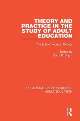 Theory and Practice in the Study of Adult Education - 