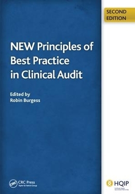 New Principles of Best Practice in Clinical Audit - Robin Burgess, John Moorhead