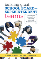 Building Great School Board -- Superintendent Teams - Bradley V. Balch, Michael T. Adamson