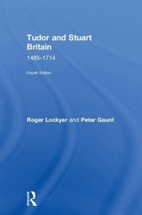 Tudor and Stuart Britain - Lockyer, Roger; Gaunt, Peter