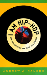 I Am Hip-Hop -  Andrew J. Rausch